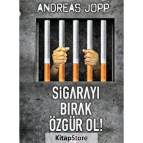 Sigarayı Bırak Özgür Ol Andreas Jopp