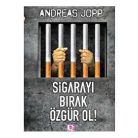 Sigarayı Bırak Özgür Ol Andreas Jopp