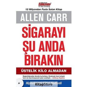 SİGARAYI ŞU ANDA BIRAKIN ÜSTELİK KILO ALMADAN - ALLEN CARR
