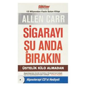 SİGARAYI ŞU ANDA BIRAKIN ÜSTELİK KILO ALMADAN - ALLEN CARR