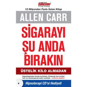 SİGARAYI ŞU ANDA BIRAKIN ÜSTELİK KILO ALMADAN - ALLEN CARR