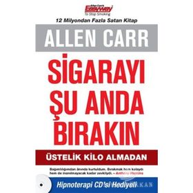 SİGARAYI ŞU ANDA BIRAKIN ÜSTELİK KILO ALMADAN - ALLEN CARR