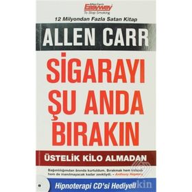 SİGARAYI ŞU ANDA BIRAKIN ÜSTELİK KILO ALMADAN - ALLEN CARR