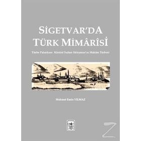 Sigetvar’da Türk Mimarisi - Mehmet Emin Yılmaz