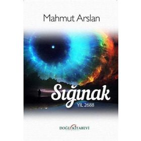 Sığınak Yıl 2688 Mahmut Arslan
