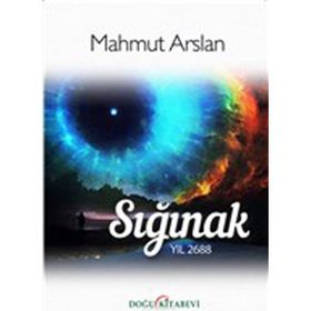 Sığınak Yıl 2688 Mahmut Arslan