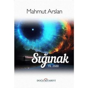 Sığınak Yıl 2688 Mahmut Arslan