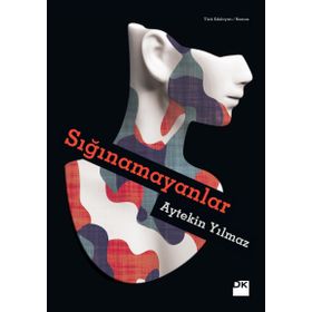 Sığınamayanlar - Aytekin Yılmaz