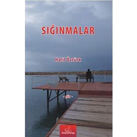 Sığınmalar - Halil Öztürk