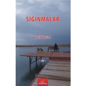 Sığınmalar - Halil Öztürk