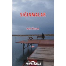Sığınmalar - Halil Öztürk