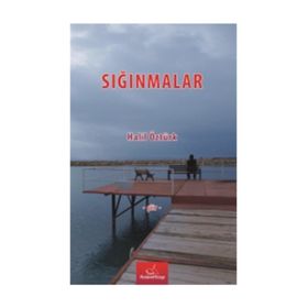 Sığınmalar - Halil Öztürk
