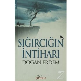 SIĞIRCIĞIN İNTİHARI - DOĞAN ERDEM