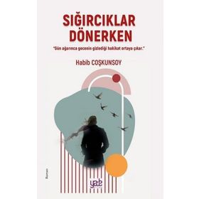 Sığırcıklar Dönerken - Habib Coşkunsoy