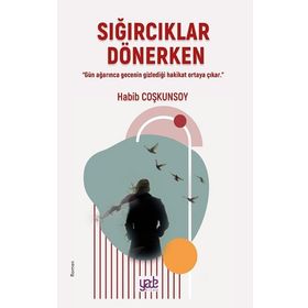 Sığırcıklar Dönerken - Habib Coşkunsoy