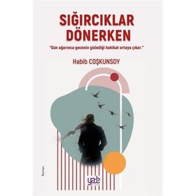 Sığırcıklar Dönerken - Habib Coşkunsoy