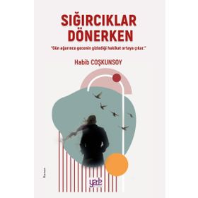 Sığırcıklar Dönerken - Habib Coşkunsoy