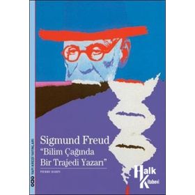 Sigmund Freud Bilim Çağında Bir Trajedi Yazarı - Pierre Babin
