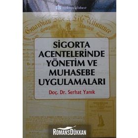Sigorta Acentelerinde Yönetim ve Muhasebe Uygulamaları - Serhat Yanık