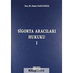 SIGORTA ARACILARI HUKUKU - 1 - EMINE YAZICIOĞLU