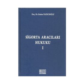 SIGORTA ARACILARI HUKUKU - 1 - EMINE YAZICIOĞLU