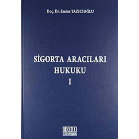 SIGORTA ARACILARI HUKUKU - 1 - EMINE YAZICIOĞLU
