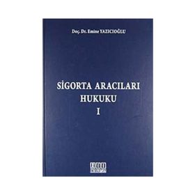 SIGORTA ARACILARI HUKUKU - 1 - EMINE YAZICIOĞLU