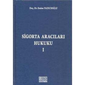 SIGORTA ARACILARI HUKUKU - 1 - EMINE YAZICIOĞLU