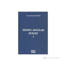 SIGORTA ARACILARI HUKUKU - 1 - EMINE YAZICIOĞLU
