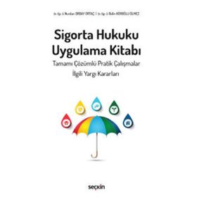 Sigorta Hukuku Uygulama Kitabı - Seçkin Yayıncılık - Seçkin Yayınevi