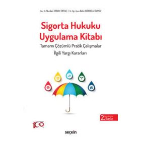 Sigorta Hukuku Uygulama Kitabı - Seçkin Yayıncılık - Seçkin Yayınevi