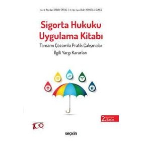 Sigorta Hukuku Uygulama Kitabı - Seçkin Yayıncılık - Seçkin Yayınevi