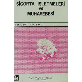 SIGORTA İŞLETMELERİ VE MUHASEBESI - CEVAT YÜCESOY