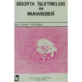 SIGORTA İŞLETMELERİ VE MUHASEBESI - CEVAT YÜCESOY