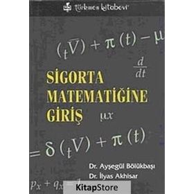 Sigorta Matematiğine Giriş - İlyas Akhisar Ayşegül Bölükbaşı