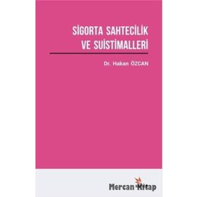 Sigorta Sahtecilik ve Suistimalleri - Hakan Özcan