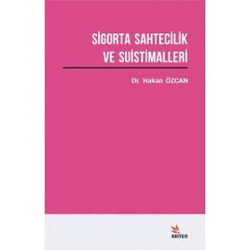 Sigorta Sahtecilik ve Suistimalleri - Hakan Özcan
