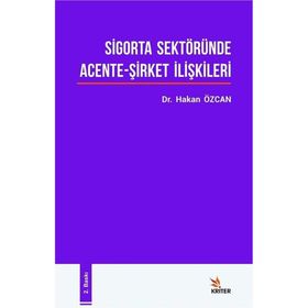 Sigorta Sektöründe Acente-Şirket İlişkileri Dr. Hakan Özcan