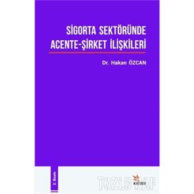 Sigorta Sektöründe Acente-Şirket İlişkileri Dr. Hakan Özcan