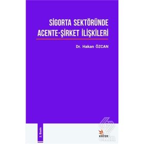 Sigorta Sektöründe Acente-Şirket İlişkileri Dr. Hakan Özcan