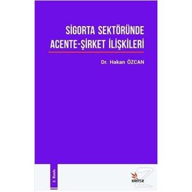 Sigorta Sektöründe Acente-Şirket İlişkileri Dr. Hakan Özcan
