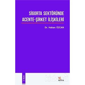 Sigorta Sektöründe Acente-Şirket İlişkileri Dr. Hakan Özcan