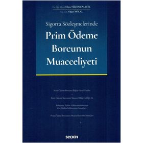 SIGORTA SÖZLEŞMESİNDE PRIM ÖDEME BORCU - ŞABAN KAYIHAN