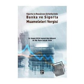 Sigorta ve Reasürans Şirketlerinde Banka ve Sigorta Muameleleri Vergisi Gazi Kitabevi