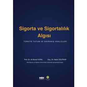 Sigorta Ve Sigortalılık Algısı - Ali Murat Vural