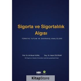 Sigorta Ve Sigortalılık Algısı - Ali Murat Vural