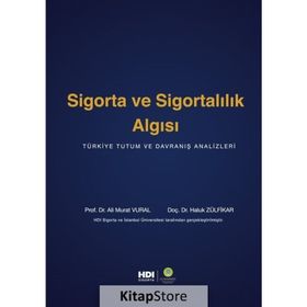 Sigorta Ve Sigortalılık Algısı - Ali Murat Vural
