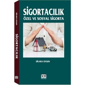 SİGORTACILIK - ENVER ALPER GÜVEL; AFITAP ÖNDAŞ GÜVEL