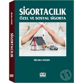 SİGORTACILIK - ENVER ALPER GÜVEL; AFITAP ÖNDAŞ GÜVEL