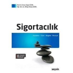 SİGORTACILIK - ENVER ALPER GÜVEL; AFITAP ÖNDAŞ GÜVEL